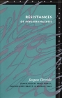 Resistances of Psychoanalysis (Meridian: Crossing Aesthetics) By Jacques Derrida, Peggy Kamuf (Translated by), Pascale-Anne Brault (Translated by), Michael Naas (Translated by) Cover Image