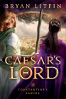 Caesar's Lord By Bryan Litfin Cover Image