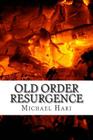 Old Order Resurgence By Michael B. Hari Cover Image