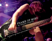 Frame of Mind: Punk Photos and Essays from Washington, DC, and Beyond, 1997-2017 By Antonia Tricarico (By (photographer)) Cover Image