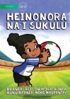 Games You Play In School - Heinonora Na'i Sukulu By Alison Horata'inia, Mike Magpantay (Illustrator) Cover Image