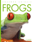 Frogs (Amazing Animals) By Valerie Bodden Cover Image