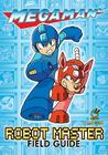Mega Man: Robot Master Field Guide Cover Image