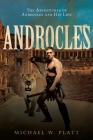 Androcles By Michael W. Platt Cover Image