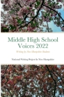 Middle High School Voices 2022 By Nwpnh (Editor) Cover Image