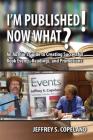 I'm Published! Now What? By Jeffrey S. Copeland Cover Image
