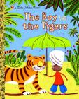 The Boy and the Tigers (Little Golden Book) Cover Image