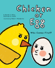 Chicken or Egg: Who Comes First? By Brenda S. Miles, Susan D. Sweet, Melon +. Mandarina (Illustrator) Cover Image
