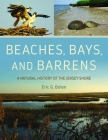 Beaches, Bays, and Barrens: A Natural History of the Jersey Shore By Eric G. Bolen Cover Image