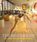 The Boathouse: The Artist's Studio of Dale Chihuly By Leslie Jackson Chihuly, David B. Williams, William Warmus Cover Image