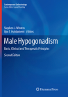 Male Hypogonadism: Basic, Clinical and Therapeutic Principles (Contemporary Endocrinology) By Stephen J. Winters (Editor), Ilpo T. Huhtaniemi (Editor) Cover Image