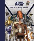Star Wars: Droidography Cover Image