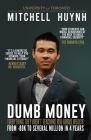 Dumb Money: From The Working Person to The Wealthy Person Cover Image