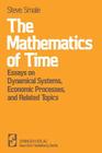 The Mathematics of Time: Essays on Dynamical Systems, Economic Processes, and Related Topics Cover Image