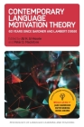 Contemporary Language Motivation Theory: 60 Years Since Gardner and Lambert (1959) (Psychology of Language Learning and Teaching #3) By Ali H. Al-Hoorie (Editor), Peter D. MacIntyre (Editor) Cover Image