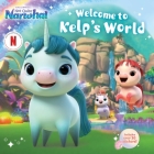 Welcome to Kelp's World (DreamWorks Not Quite Narwhal) By Gloria Cruz (Adapted by) Cover Image
