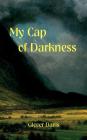 My Cap of Darkness By Glover Davis Cover Image