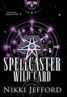 Spellcaster Wild Card By Nikki Jefford Cover Image
