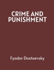 Crime and Punishment by Fyodor Dostoevsky By Fyodor Dostoevsky Cover Image