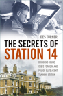 The Secrets of Station 14: Briggens House, SOE’s Forgery and Polish Elite Agent Training Station Cover Image