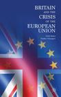 Britain and the Crisis of the European Union By David Baker, Pauline Schnapper Cover Image