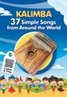 Kalimba. 37 Simple Songs from Around the World: Play by Number By Helen Winter Cover Image