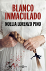 Blanco Inmaculado / Pristine White By Noelia Lorenzo Cover Image