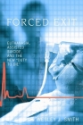 Forced Exit: Euthanasia, Assisted Suicid, and the New Duty to Die Cover Image
