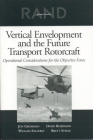 Vertical Envelopment and the Future Transport Rotorcraft: Operational Considerations for the Objective Force By Jon G. Grossman Cover Image