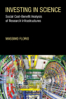 Investing in Science: Social Cost-Benefit Analysis of Research Infrastructures By Massimo Florio Cover Image