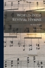 World-wide Revival Hymns: Unto the Lord By W. Elmer Bailey (Created by) Cover Image