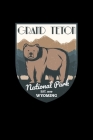 Grand Teton National Park Est. 1929 Wyoming: Notebook Grand Teton National Park Hiking Lovers And Wild Animals Fans Cover Image