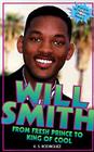 Will Smith: From Fresh Prince to King of Cool By K. S. Rodriguez Cover Image