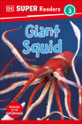 DK Super Readers Level 3 Giant Squid By DK Cover Image
