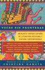 Voces sin fronteras / Voices without Frontiers: Antologia Vintage Espanol de literatura mexicana y chicana contemporánea Cover Image