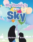 My Daddy's in the Sky By Patrece Orr Cover Image