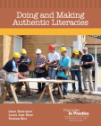 Doing and Making Authentic Literacies By Linda Denstaedt, Laura Jane Roop Cover Image
