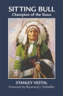 Sitting Bull: Champion of the Sioux (Civilization of the American Indian #46) Cover Image