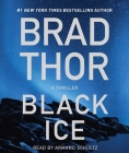 Black Ice: A Thriller (The Scot Harvath Series #20) By Brad Thor, Armand Schultz (Read by) Cover Image