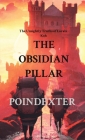 The Obsidian Pillar: The Unsightly Truths of Lorabi Koh By Dustin Poindexter, Dall-E 2 (Illustrator) Cover Image