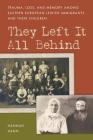 They Left It All Behind: Trauma, Loss, and Memory Among Eastern European Jewish Immigrants and their Children (New Imago) By Hannah Hahn Cover Image