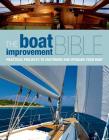 The Boat Improvement Bible: Practical Projects to Customise and Upgrade your Boat By N/A Cover Image