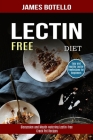 Lectin Free Diet: Discussion and Mouth-watering Lectin-free Crock Pot Recipes (Easy and Healthy Lectin-free Recipes for Beginners) Cover Image