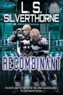 Recombinant By L. S. Silverthorne Cover Image