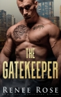 The Gatekeeper: A Dark Bratva Romance By Renee Rose Cover Image