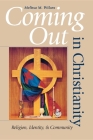 Coming Out in Christianity: Religion, Identity, and Community Cover Image