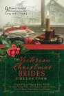 The Victorian Christmas Brides Collection: 9 Women Dream of Perfect Christmases during the Victorian Era By C.J. Chase, Susanne Dietze, Rita Gerlach, Kathleen L. Maher, Gabrielle Meyer, Carrie Fancett Pagels, Vanessa Riley, Lorna Seilstad, Erica Vetsch Cover Image