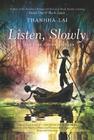 Listen, Slowly By Thanhhà Lai Cover Image