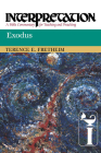 Exodus: Interpretation: A Bible Commentary for Teaching and Preaching (Interpretation: A Bible Commentary for Teaching & Preaching) By Terence E. Fretheim Cover Image