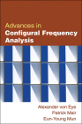 Advances in Configural Frequency Analysis (Methodology in the Social Sciences) By Alexander von Eye, PhD, Patrick Mair, Eun-Young Mun, PhD Cover Image